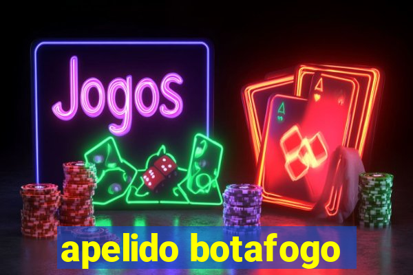 apelido botafogo